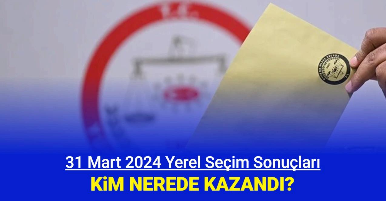 31 Mart 2024 yerel seçim sonuçları Finans 7