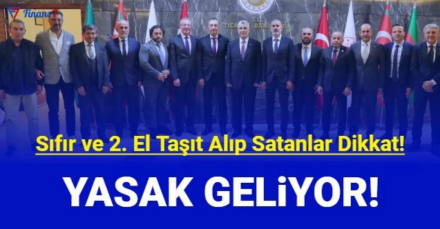 Sıfır ve 2 el araba alıp satanlar dikkat Yeni yasaklar açıklandı