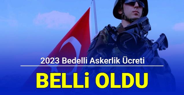 Son dakika Bedelli askerlik ücreti belli oldu 2023 Finans 7