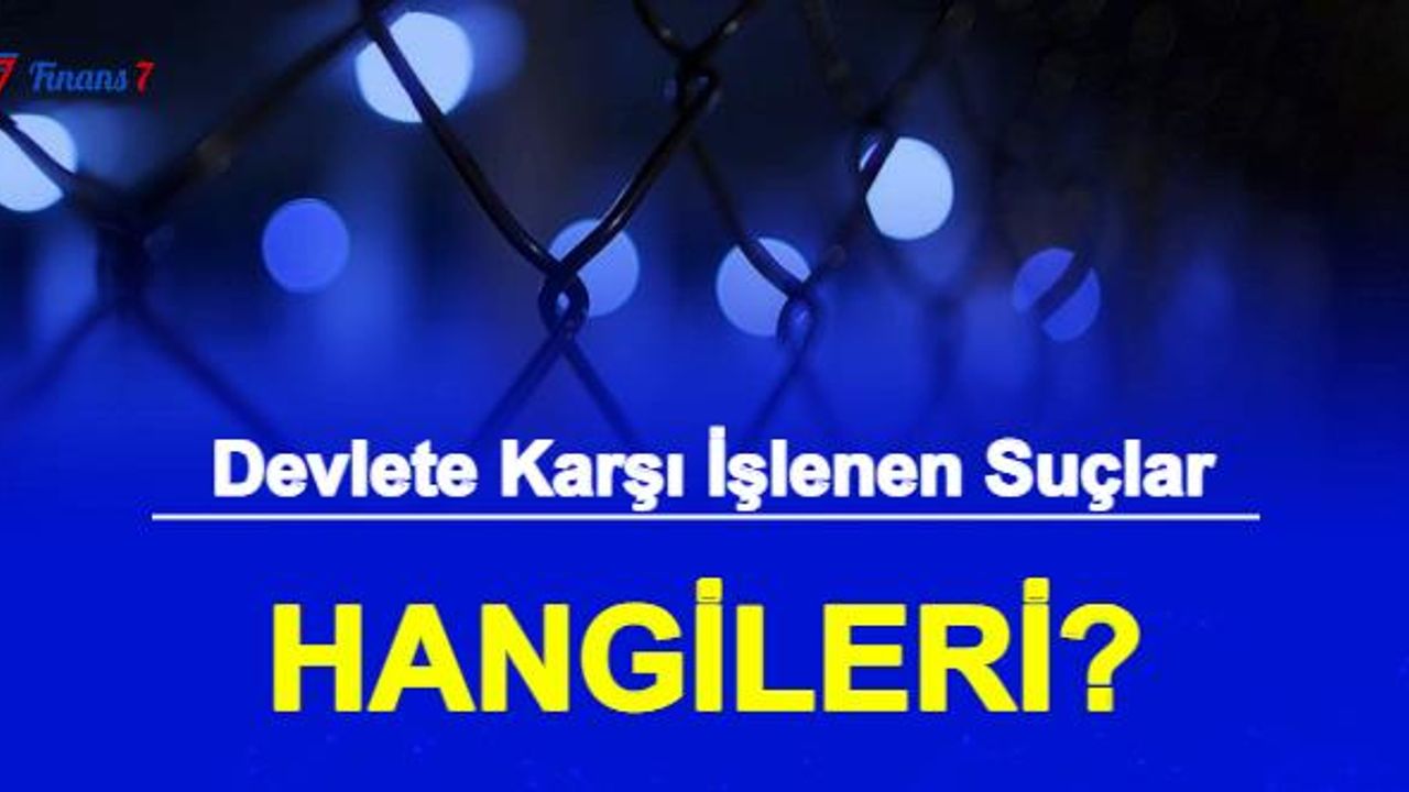 Devlete Karşı İşlenen Suçlar Nelerdir? Uyuşturucuya Af Gelecek mi?