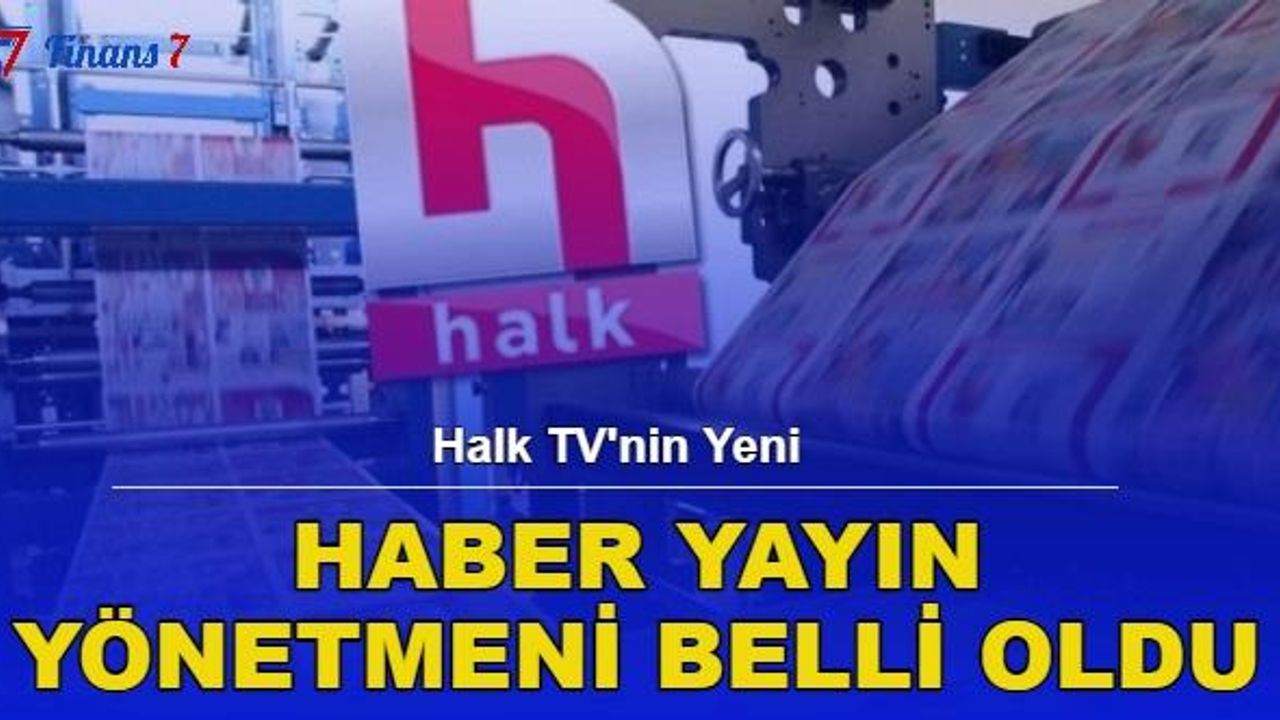 Halk TV'nin Yeni Haber Yayın Yönetmeni Belli Oldu