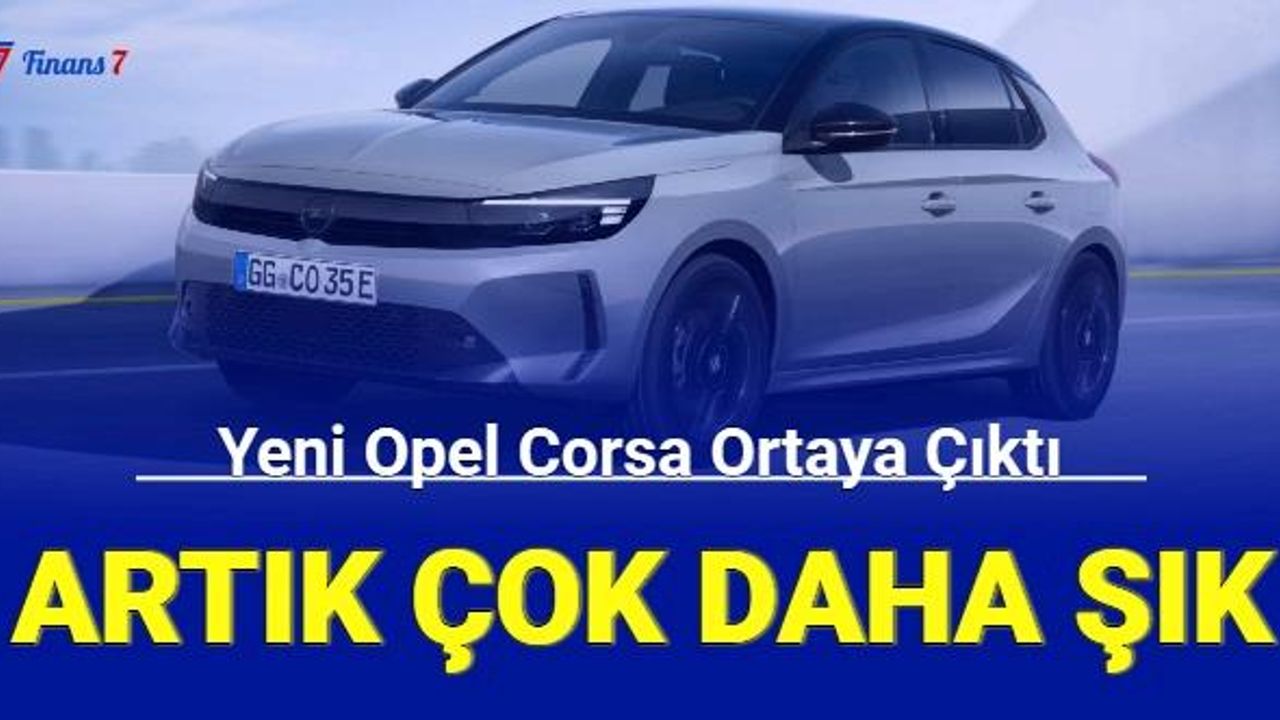 Yeni Opel Corsa ortaya çıktı: İşte fiyat listesi 2023