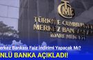 Merkez Bankası faiz indirimi yapacak mı?