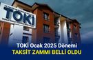 TOKİ Ocak taksit zam oranı belli oldu