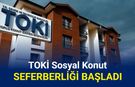 TOKİ sosyal konut başvuru süreci başlıyor