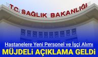 Sağlık Bakanlığı hastanelere yeni personel alımı müjdesi geldi