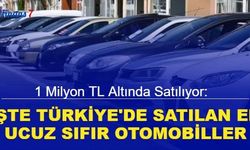 1 milyon TL'nin altındaki sıfır arabalar belli oldu: İşte Türkiye'deki en ucuz araçlar ve fiyatları 2023