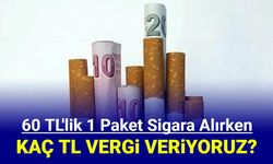 Sigara zamları art arda geliyor: Peki 1 paket sigaranın kaç TL'si vergi?