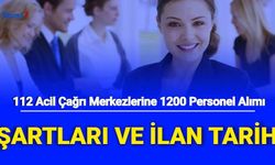112 Acil Çağrı Merkezlerine 1200 Personel ve İşçi Alımı: Genel Şartları ve İlan Tarihi