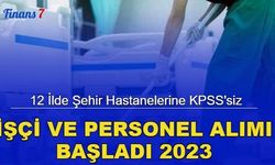 12 ilde şehir hastanelerine KPSS'siz işçi ve personel alımı başladı: İşte Kocaeli, Çam Sakura, Gaziantep, Etlik şehir hastanesi 2023