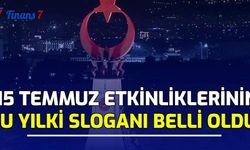 15 Temmuz Etkinliklerinin Bu Yılki Sloganı Belli Oldu!