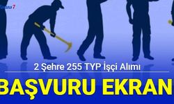 2 şehre 255 TYP işçi alımı başvuru ekranı iŞKUR'da açıldı