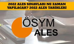 2022 ALES Sınavları Ne Zaman Yapılacak? 2022 ALES Tarihleri