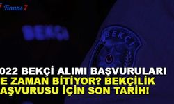 2022 Bekçi Alımı Başvuruları Ne Zaman Bitiyor? Bekçilik Başvurusu İçin Son Tarih!