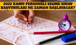 2022 Kamu Personeli Seçme Sınav Başvuruları Ne Zaman Başlayacak?