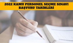 2022 Kamu Personeli Seçme Sınavı Başvuru Tarihleri