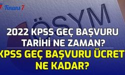 2022 KPSS Geç Başvuru Tarihi Ne Zaman? KPSS Geç Başvuru Ücreti Ne Kadar?