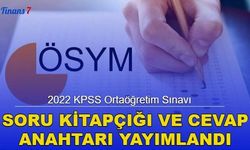 2022 KPSS Ortaöğretim Sınavı Soru Kitapçığı ve Cevap Anahtarı Yayımlandı