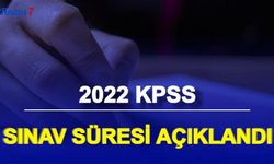 2022 KPSS Sınav Süresi Kaç Dk Olduğu Açıklandı: İşte Sınav Tarihleri