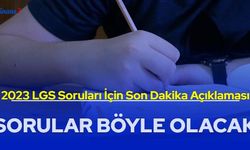 2023 LGS soruları için son dakika açıklaması: Türkçe, Matematik, Fen, Sosyal, İngilizce, Din Kültürü...