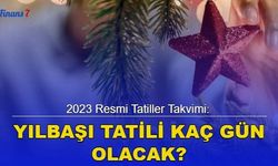 2023 Resmi Tatiller Takvimi: Yılbaşı Tatili Kaç Gün Olacak?