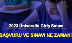 2023 Üniversite Sınavı Başvuru Tarihi ve Sınav Ne Zaman? (2023 YKS Başvuru ve Sınav Tarihi?)