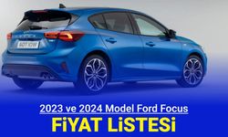 2023 ve 2024 model Ford Focus fiyat listesi açıklandı