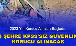 2023 yılı korucu alımları başladı: 3 şehre KPSS'siz güvenlik korucusu alınacak