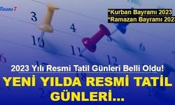 2023 Yılı Resmi Tatil Günleri Belli Oldu! İşte Yeni Yılda Resmi Tatil Günleri...