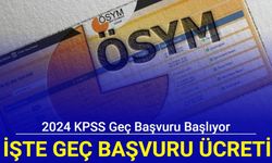 2024 KPSS geç başvuru başlıyor: KPSS geç başvuru ücreti ne kadar?