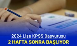2024 ortaöğretim/lise KPSS başvurusuna 2 hafta kaldı