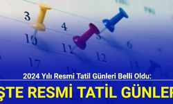 2024 yılı resmi tatil günleri belli oldu: İşte resmi tatil günleri