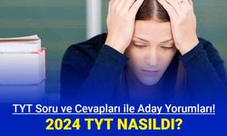 2024 YKS TYT nasıldı?