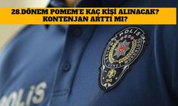 28.Dönem POMEM'e Kaç Kişi Alınacak? Kontenjan Yükseltildi Mi? 