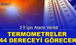 3 il için kritik uyarı: Termometreler 44 dereceyi görecek