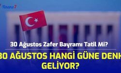 30 Ağustos Zafer Bayramı Tatil Mi? 30 Ağustos Hangi Güne Denk Geliyor?