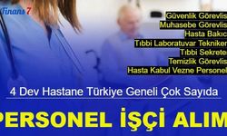 4 dev hastane Türkiye geneli yüzlerce personel alımı: Sekreter, hasta danışmanı, güvenlik, temizlik görevlisi alımı başladı 2023