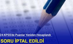 4 soru iptal edildi: 2024-KPSS'de puanlar yeniden hesaplandı