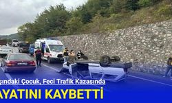 7 Yaşındaki Çocuk, Feci Trafik Kazasında Hayatını Kaybetti