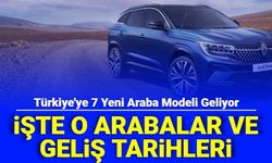 7 Yeni Araba Modeli Türkiye'ye Geliyor: İşte İlk Defa Gelecek O Araçlar