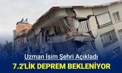 7.2'lik deprem bekleniyor