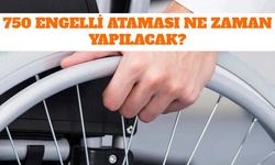 750 Engelli Öğretmen Ataması Ne Zaman Yapılacak? Engelli Öğretmen Atama Başvuru Tarihi ve Kontenjanlar Açıklandı Mı?