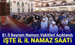 81 il Ramazan Bayramı namazı vakitleri açıklandı: İşte il il bayram namazı saati