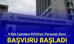 9 ilde camilere KPSS'siz personel alımı: Başvuru bugün başladı 2024