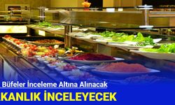 Açık Büfeler İnceleme Altına Alınacak