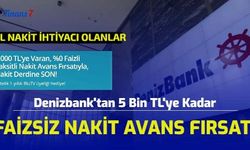 Acil Para Arayanlar Dikkat! Denizbank Faizsiz Nakit Avans Kampanyası Başlattı