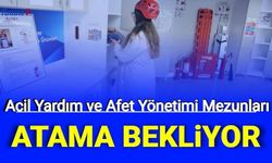 Acil Yardım ve Afet Yönetimi mezunları artık atama bekliyor
