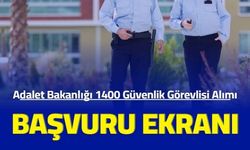 Adalet Bakanlığı 1400 güvenlik görevlisi alımı başvuru ekranı 2023