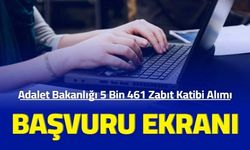 Adalet Bakanlığı 5 bin 461 zabıt katibi alımı başvuru ekranı 2023