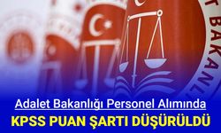 Adalet Bakanlığı personel alımında KPSS puan şartı düştü